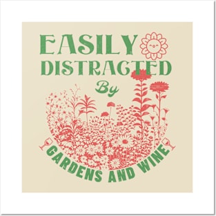 Gardening - Easily Distracted By Gardens And Wine Posters and Art